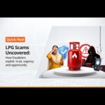 LPG Scams Uncovered: How Fraudsters Exploit Trust, Urgency, and Opportunity
