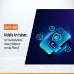 Mobile Antivirus: Do You Really Need Security Software on Your Phone?