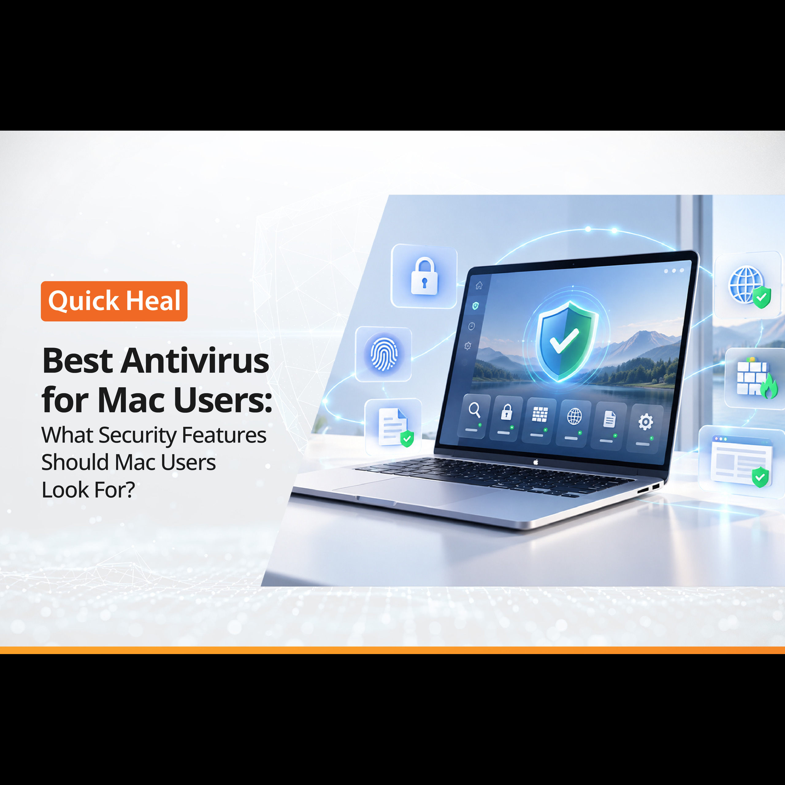 Best Antivirus for Mac Users: What Security Features Should Mac Users Look For?