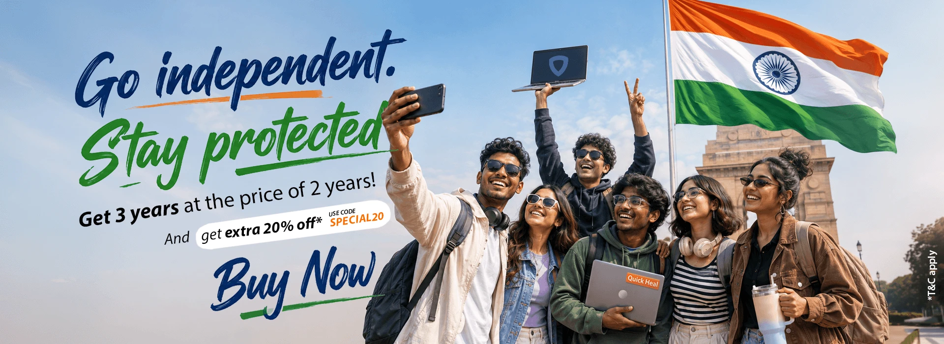 Go independent. Stay protected Get 3 years at the price of 2 years and get extra 20% off